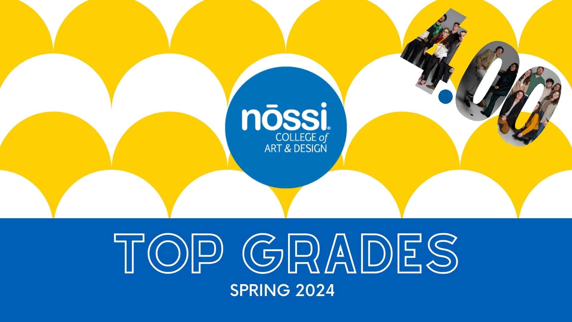 Spring 2024 Top Grades Nossi College of Art and Design